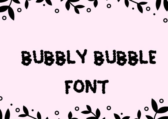 Bubbly Bubble Font for Web Design