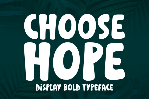 Choose Hope: A Font for Business Brilliance