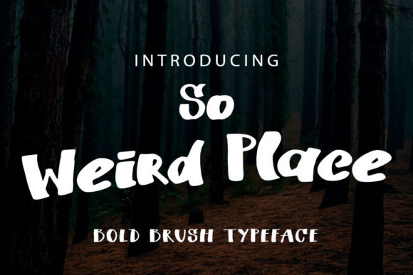So Weird Place Font for Creative Projects